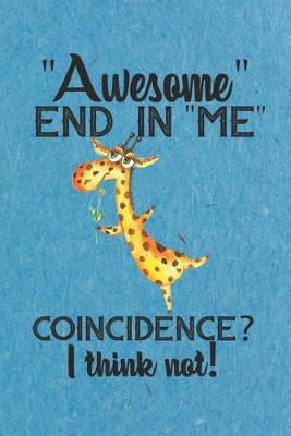 Book cover for Awesome end in me coincidence I think not
