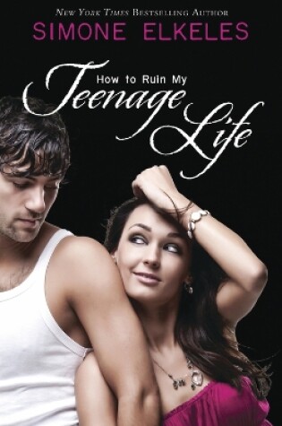 Cover of How to Ruin My Teenage Life