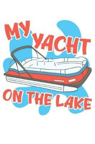 Cover of My Yacht on the Lake