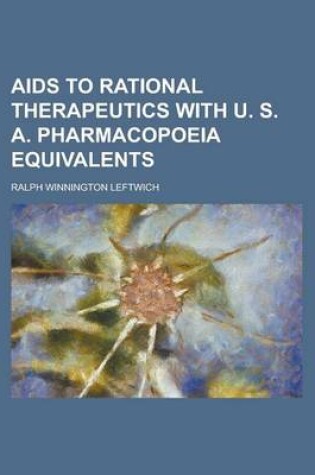 Cover of AIDS to Rational Therapeutics with U. S. A. Pharmacopoeia Equivalents