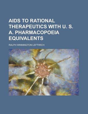 Book cover for AIDS to Rational Therapeutics with U. S. A. Pharmacopoeia Equivalents