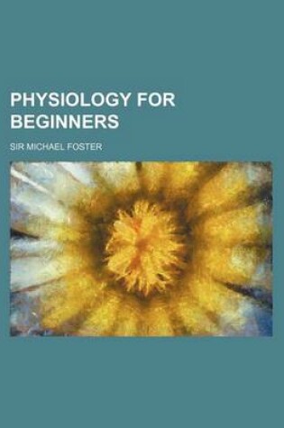 Cover of Physiology for Beginners