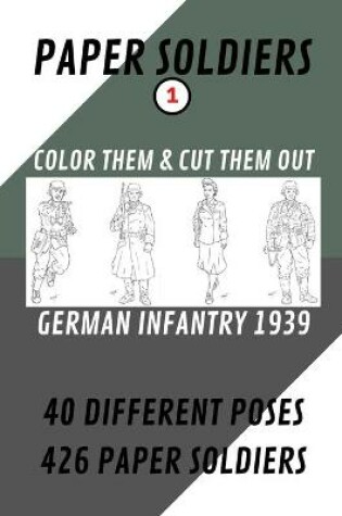 Cover of Paper Soldiers - German Infantry 1939