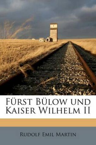 Cover of Furst Bulow Und Kaiser Wilhelm II