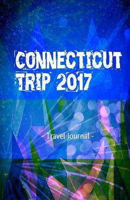 Book cover for Connecticut Trip 2017 Travel Journal