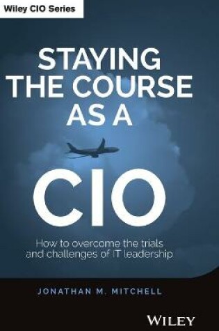 Cover of Staying the Course as a CIO