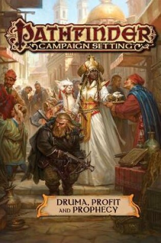 Cover of Pathfinder Campaign Setting: Druma: Profit and Prophecy