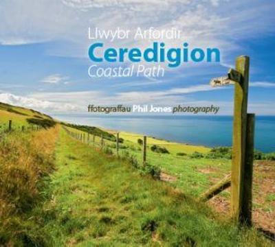 Book cover for Llwybr Arfordir Ceredigion Coastal Path