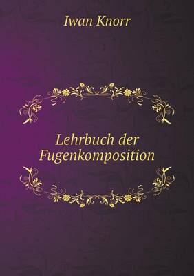 Book cover for Lehrbuch der Fugenkomposition