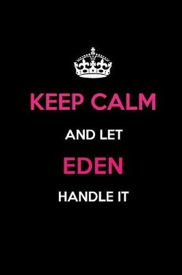 Book cover for Keep Calm and Let Eden Handle It