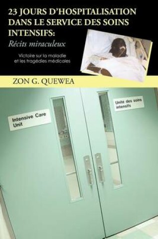 Cover of 23 Jours D'Hospitalisation Dans Le Service Des Soins Intensifs