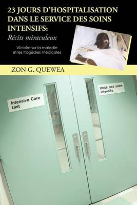 Book cover for 23 Jours D'Hospitalisation Dans Le Service Des Soins Intensifs