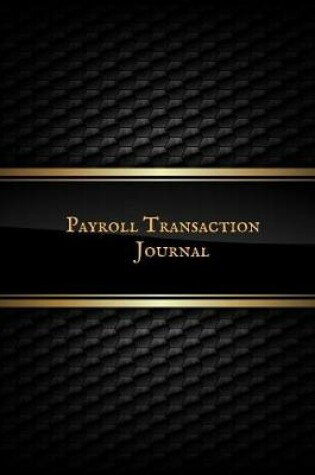 Cover of Payroll Transaction Journal