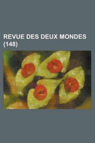 Cover of Revue Des Deux Mondes (148)