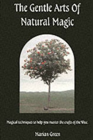 Cover of The Gentle Arts of Natural Magic