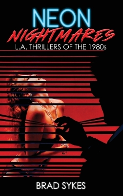 Cover of Neon Nightmares - L.A. Thrillers of the 1980s (hardback)