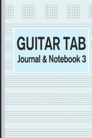 Cover of Guitar Tab Journal & Notebook 3