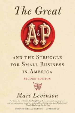 Cover of The Great A&p and the Struggle for Small Business in America, Second Edition