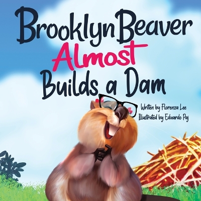Book cover for Brooklyn Beaver ALMOST Builds a Dam