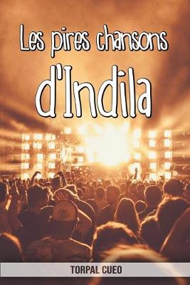 Book cover for Les pires chansons d'Indila