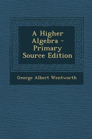 Cover of A Higher Algebra