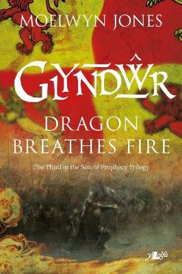 Book cover for Son of Prophecy: Glyndwr Dragon Breathes Fire