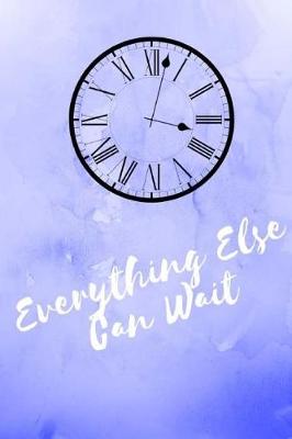 Book cover for Everything else can wait