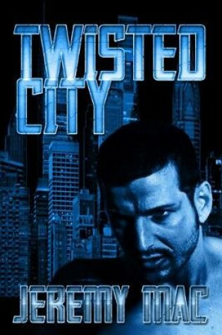 Cover of Twisted City