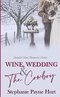 Book cover for Wine, Wedding & The Cowboy