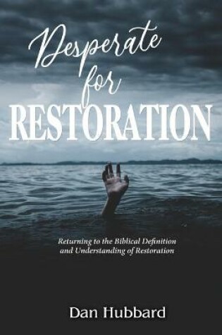 Cover of Desperate for Restoration