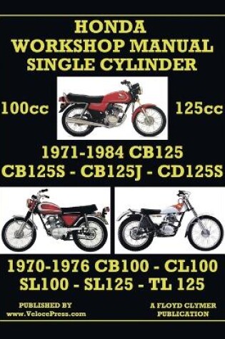 Cover of HONDA 100cc & 125cc SINGLE CYLINDER 1970-1984 WORKSHOP MANUAL