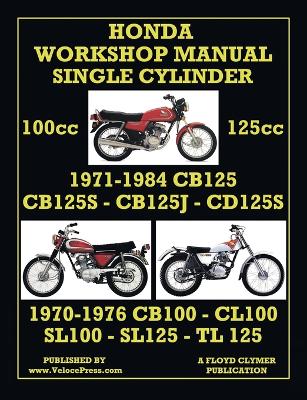 Book cover for HONDA 100cc & 125cc SINGLE CYLINDER 1970-1984 WORKSHOP MANUAL