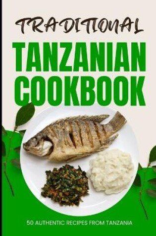 Cover of Traditional Tanzanian Cookbook