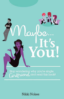 Book cover for Maybe...It's You!