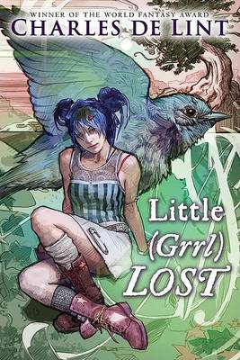 Little (Grrl) Lost by Charles De Lint