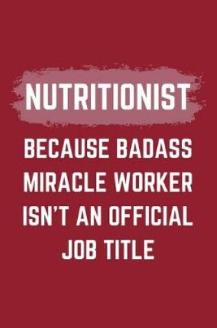 Cover of Nutritionist Midwife Because Badass Miracle Worker Isn't An Official Job Title