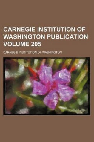 Cover of Carnegie Institution of Washington Publication Volume 205