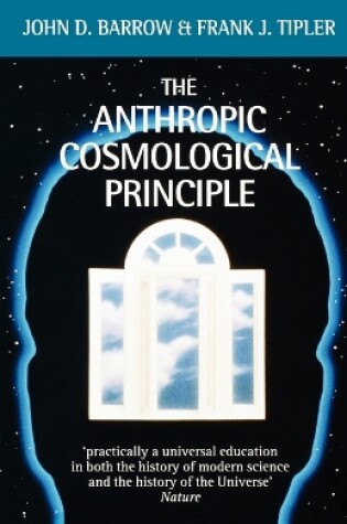 Cover of The Anthropic Cosmological Principle