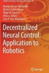 Book cover for Decentralized Neural Control: Application to Robotics