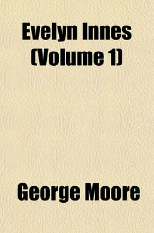 Cover of Evelyn Innes (Volume 1)