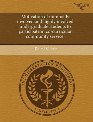 Book cover for Motivation of Minimally Involved and Highly Involved Undergraduate Students to Participate in Co-Curricular Community Service