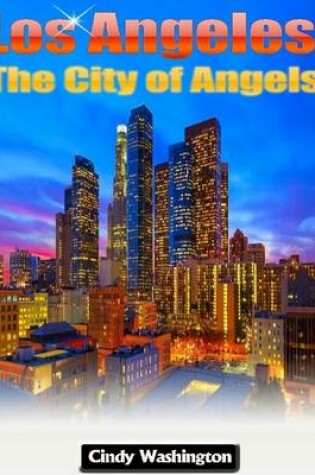 Cover of Los Angeles: The City of Angels