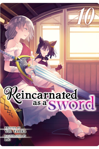 Cover of Reincarnated as a Sword (Light Novel) Vol. 10