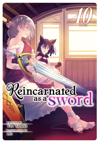 Cover of Reincarnated as a Sword (Light Novel) Vol. 10