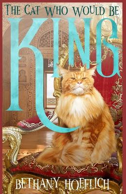 Book cover for The Cat Who Would Be King