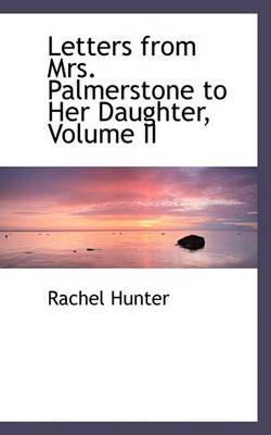 Book cover for Letters from Mrs. Palmerstone to Her Daughter, Volume II