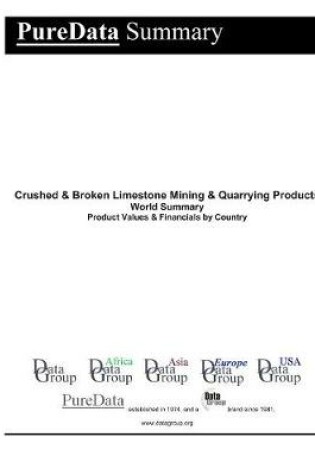 Cover of Crushed & Broken Limestone Mining & Quarrying Products World Summary