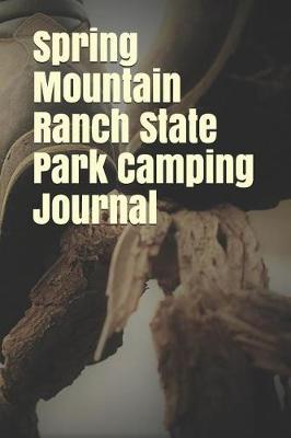 Book cover for Spring Mountain Ranch State Park Camping Journal