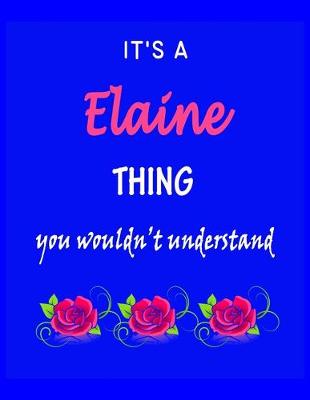 Book cover for It's A Elaine Thing You Wouldn't Understand