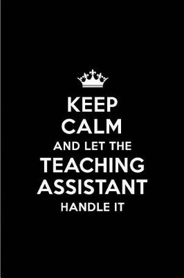 Book cover for Keep Calm and Let the Teaching Assistant Handle It